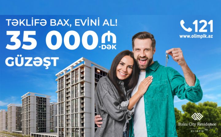 35 000 manatadək qənaət etməklə MƏNZİL SAHİBİ OLUN