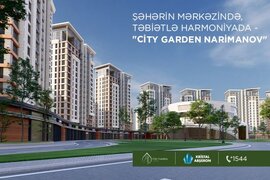 Şəhərin mərkəzində, təbiətlə harmoniyada - "City Garden Narimanov"