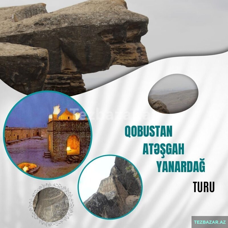 Qobustan-Atəşgah-Yanardağ- turu