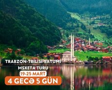 Trabzon Batumi Msxeta Tiblisi turu