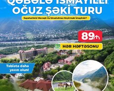 Tam istədiyiniz Qəbələ İsmayıllı Oğuz Şəki turu