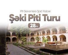 Şəki Piti turu