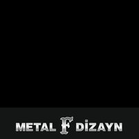 METAL F DIZAYN